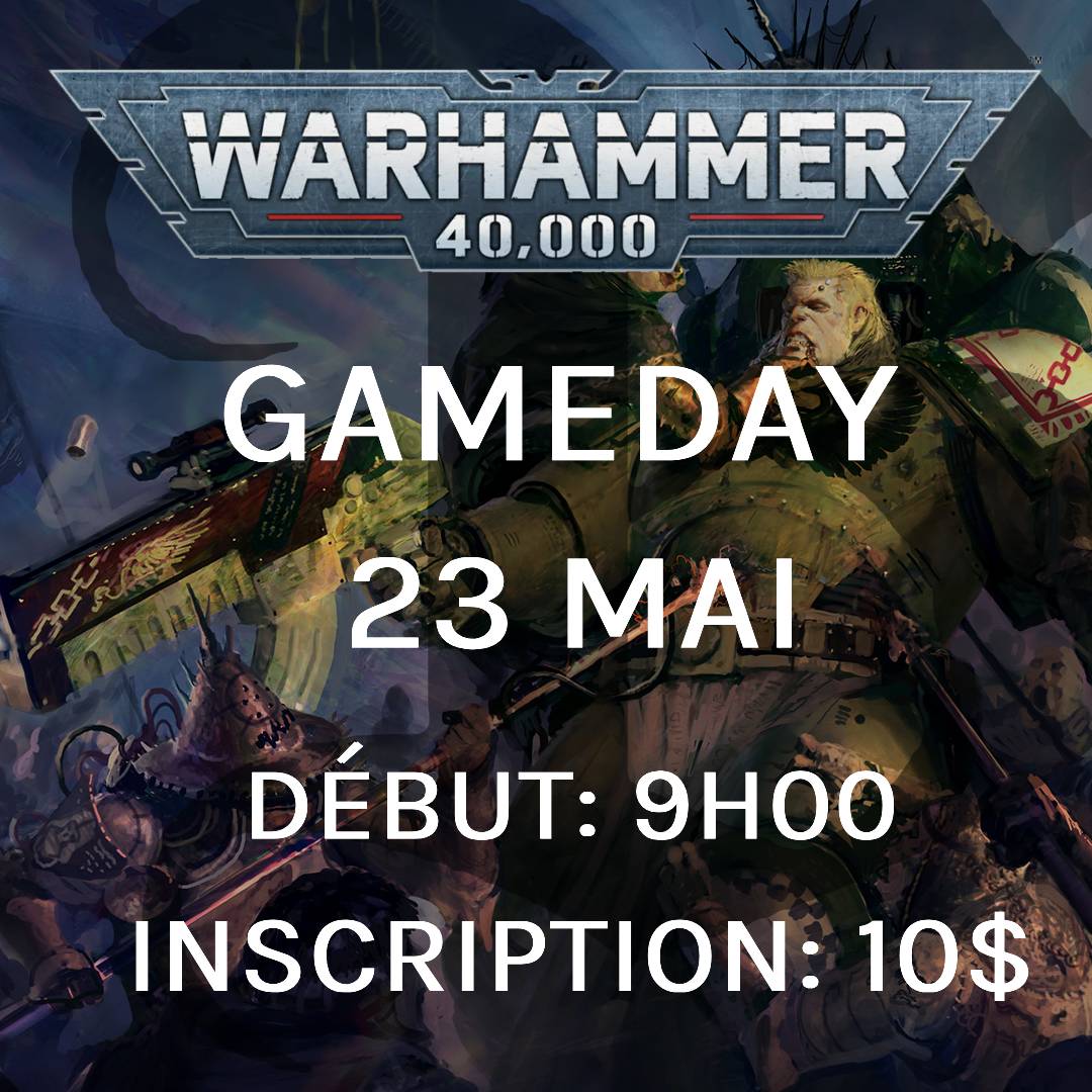 Gameday Warhammer 40,000 - Mai