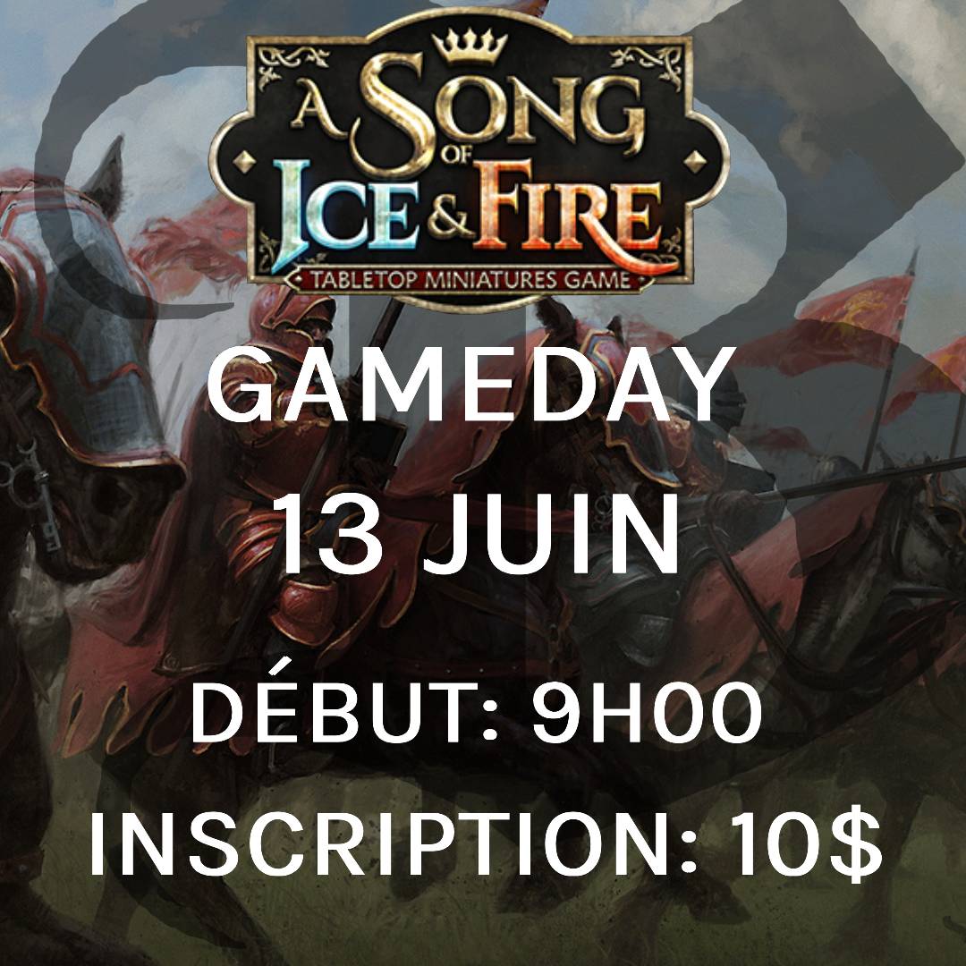 Gameday A Song of Ice and Fire - Juin