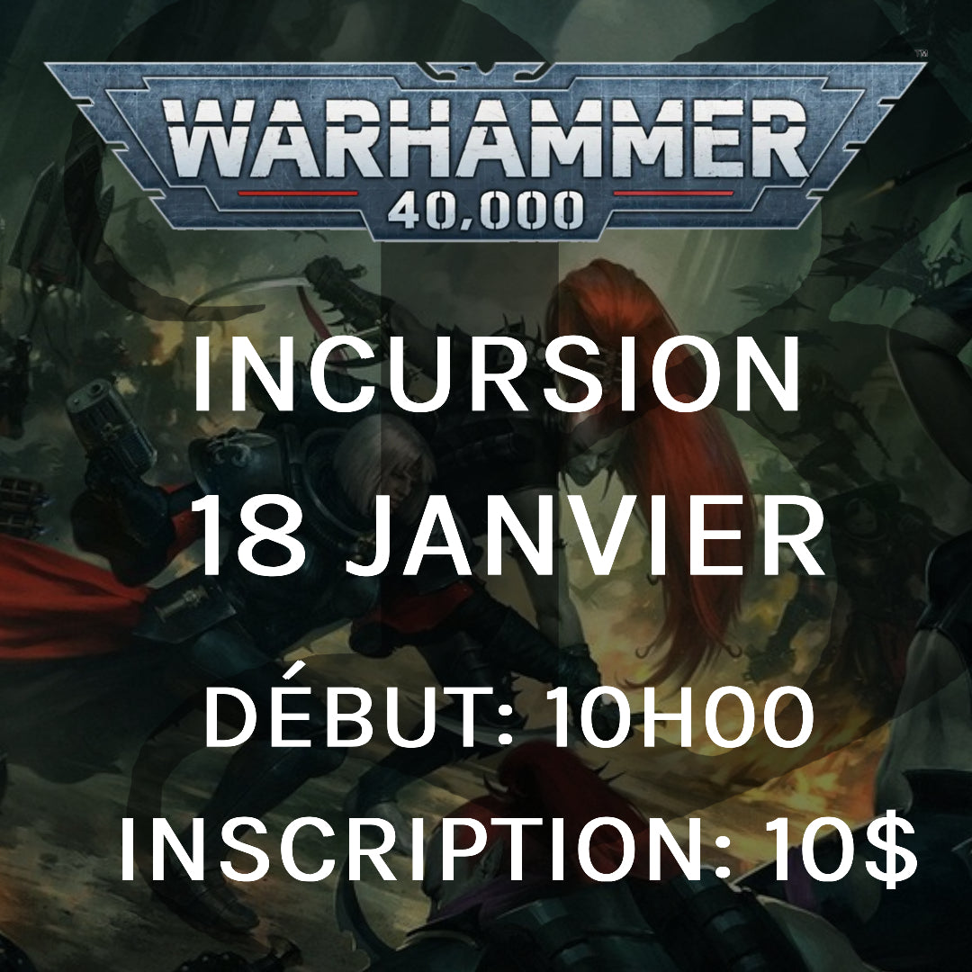 Gameday Warhammer 40,000 Incursion - Janvier