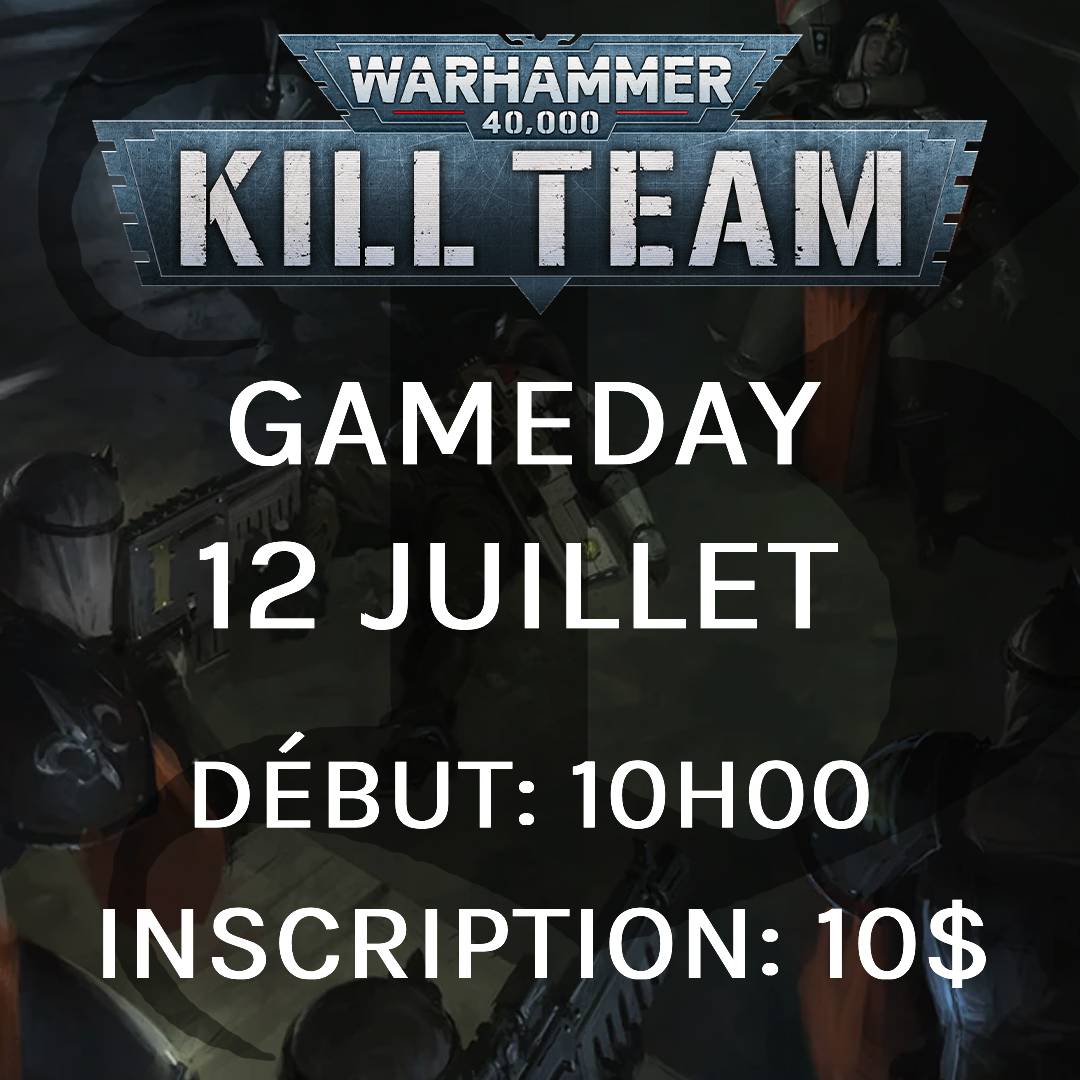 Gameday Kill Team - Juillet