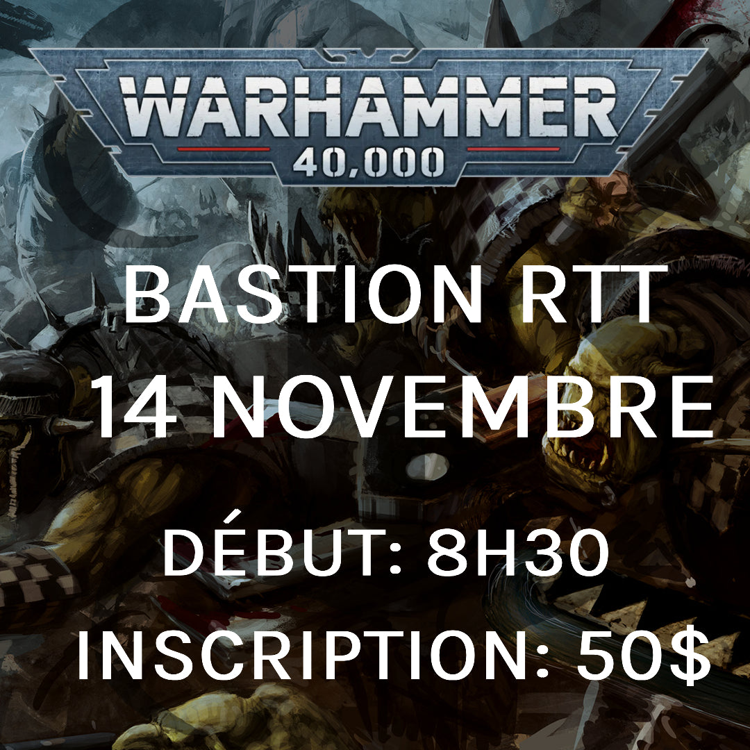 Bastion RTT - Novembre (Warhammer 40,000)