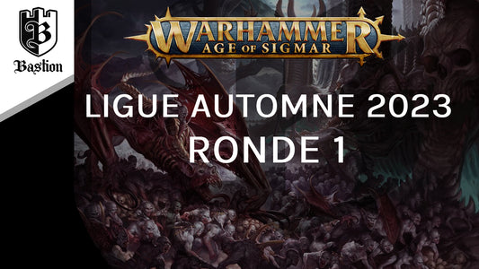 Ligue Age of Sigmar: Automne 2023 - Ronde 1