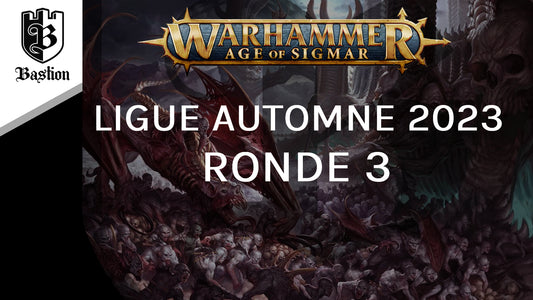 Ligue Age of Sigmar: Automne 2023 - Ronde 3
