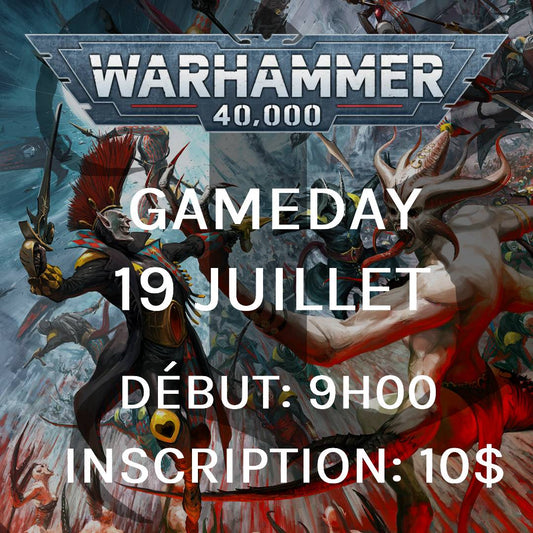 Gameday Warhammer 40,000 - Juillet