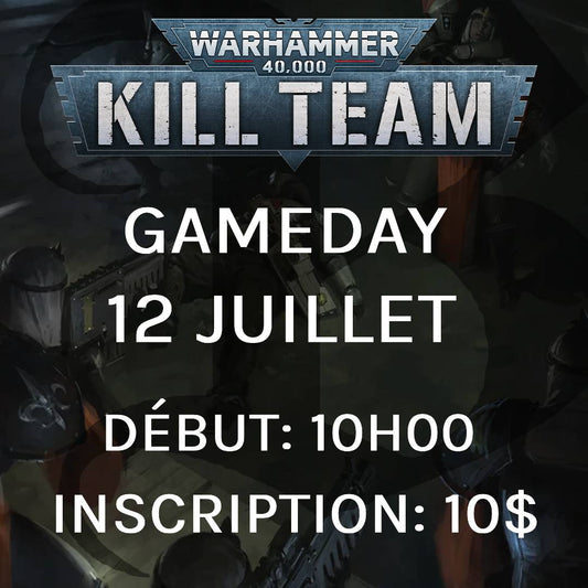 Gameday Kill Team - Juillet