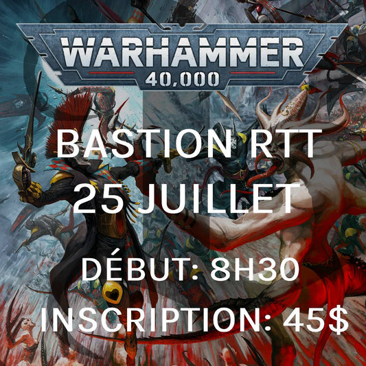 Bastion RTT - Juillet (Warhammer 40,000)
