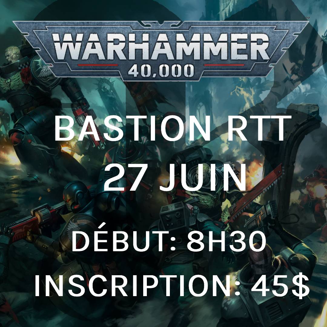 Bastion RTT - Juin (Warhammer 40,000)