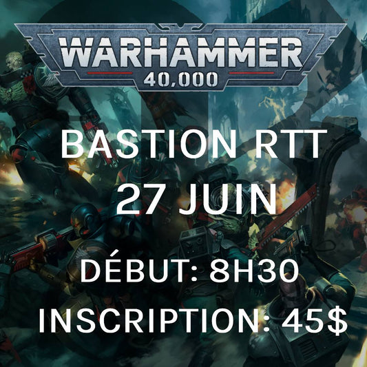Bastion RTT - Juin (Warhammer 40,000)