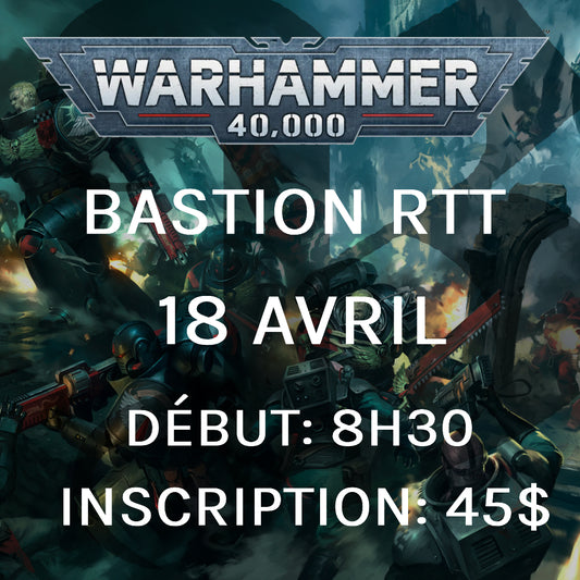 Bastion RTT - Avril (Warhammer 40,000)