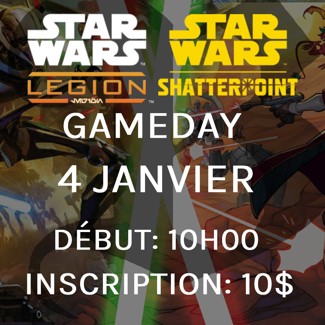 Gameday Star Wars Shatterpoint/Legion - Janvier