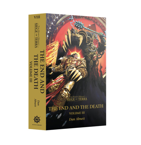 The Horus Heresy: Siege of Terra Book 8 - The End and Death Volume III